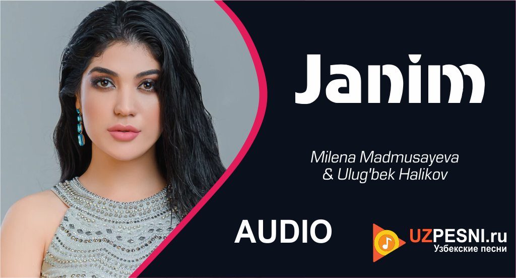 Milena Madmusayeva & Ulug'bek Halikov - Janim