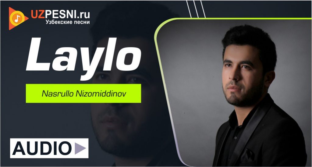 Nasrullo Nizomiddinov - Laylo