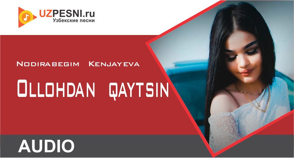 Nodirabegim Kenjayeva - Ollohdan qaytsin