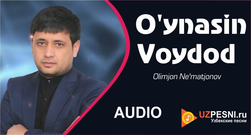 Olimjon Ne'matjonov - O'ynasin Voydod