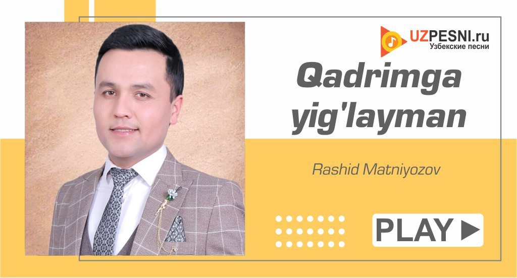 Rashid Matniyozov - Qadrimga yig'layman
