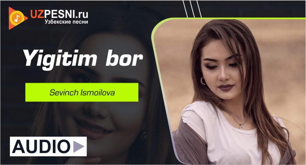 sevinch ismoilova mp3 skachat yigitim bor