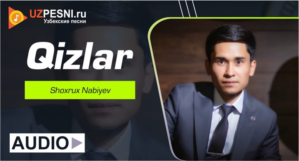 Shoxrux Nabiyev - Qizlar