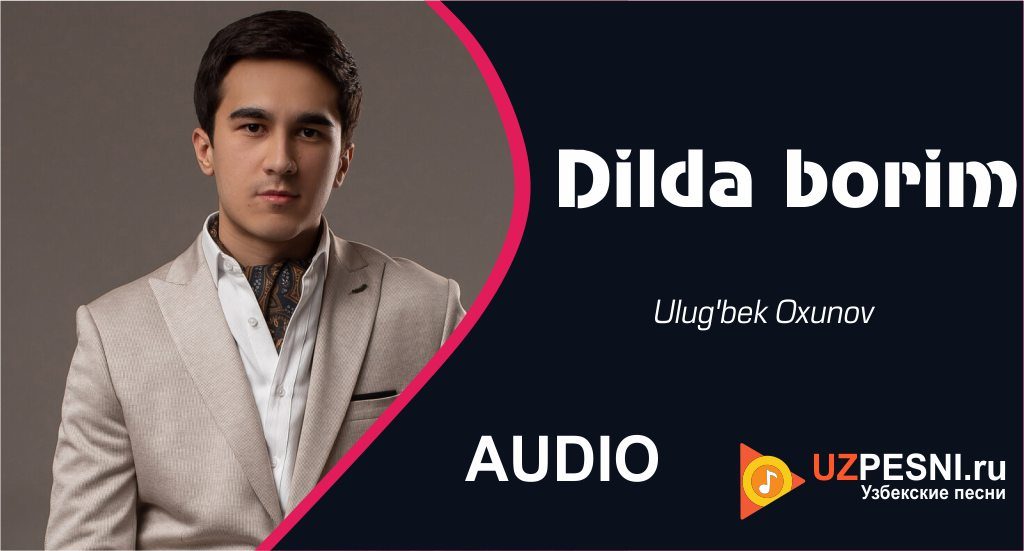 Ulug'bek Oxunov - Dilda borim
