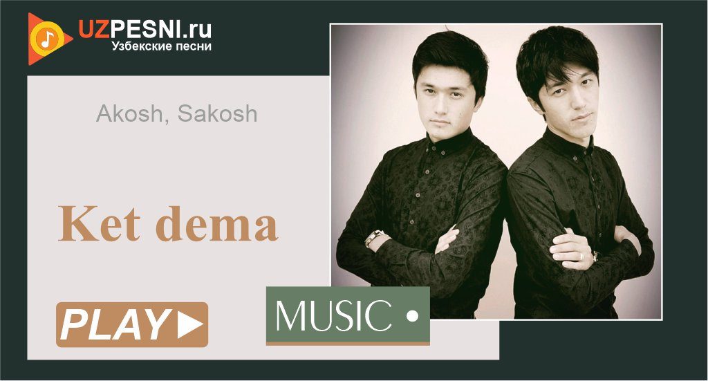Akosh, Sakosh - Ket dema