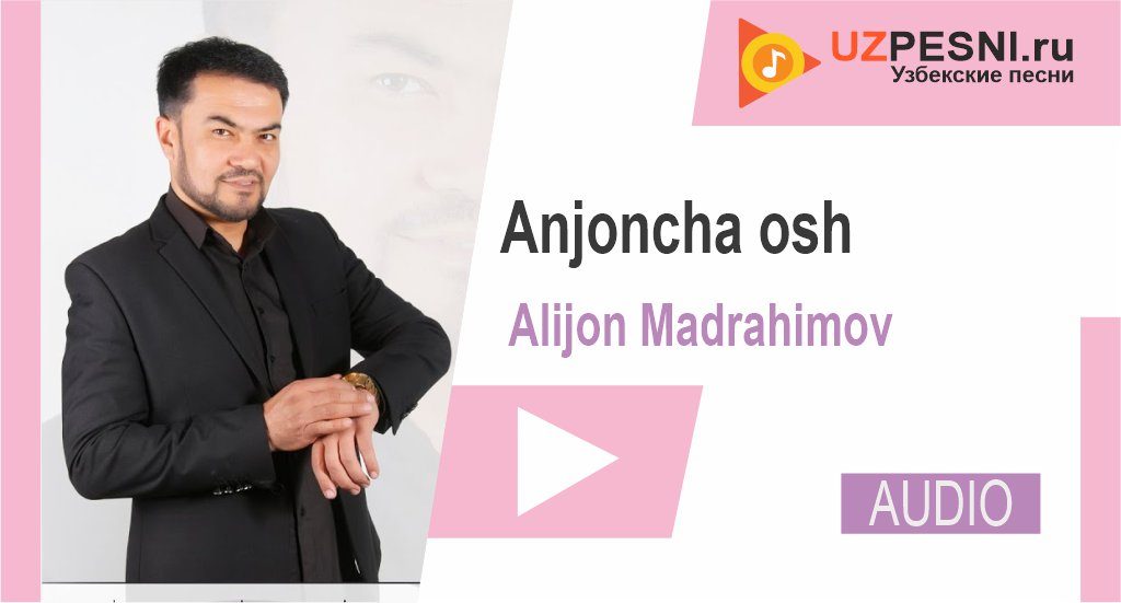 Alijon Madrahimov - Anjoncha osh