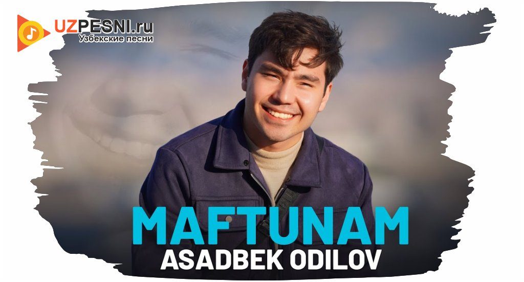 Asadbek Odilov - Maftunam