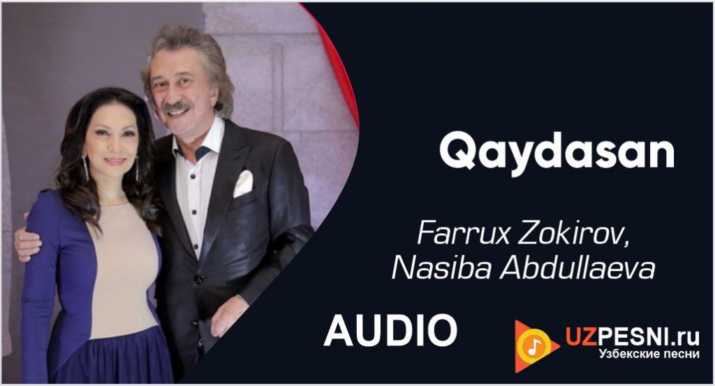 Farrux Zokirov, Nasiba Abdullaeva - Qaydasan
