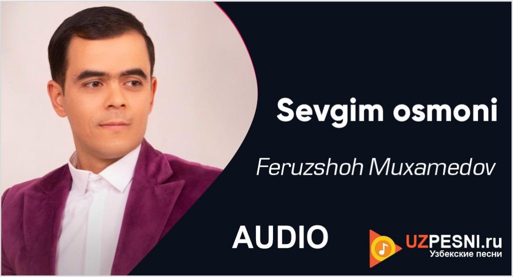 Feruzshoh Muxamedov - Sevgim osmoni