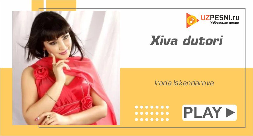 Iroda Iskandarova - Xiva dutori