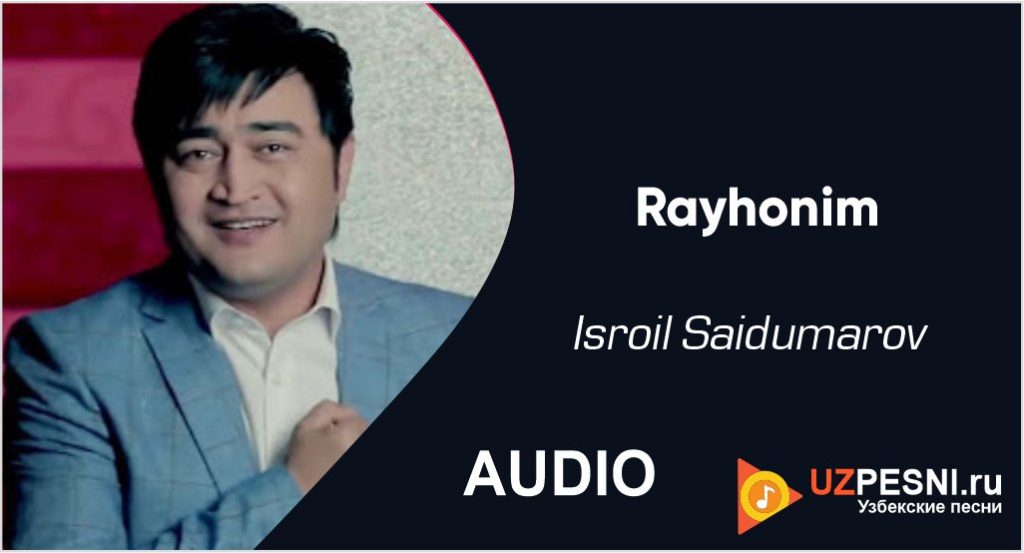 Isroil Saidumarov - Rayhonim