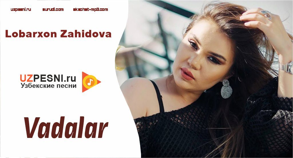 Lobarxon Zahidova - Vadalar