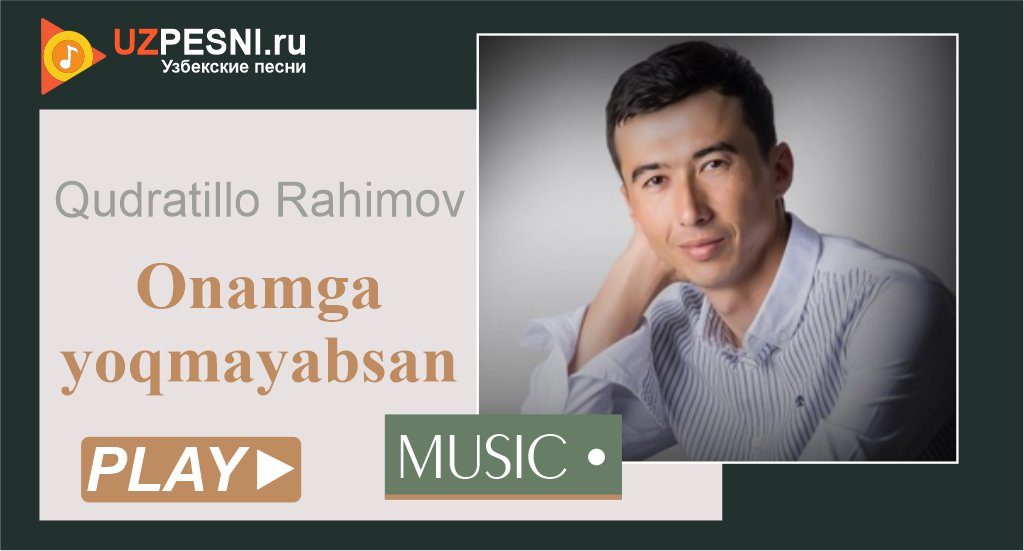 Qudratillo Rahimov - Onamga yoqmayabsan