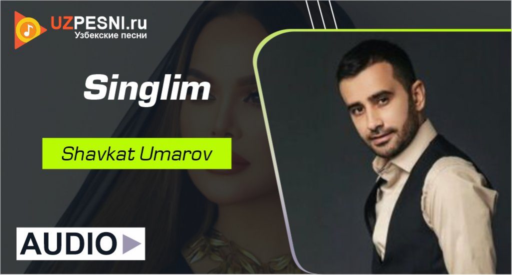 Shavkat Umarov - Singlim