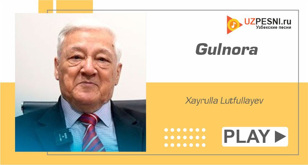 Xayrulla Lutfullayev - Gulnora