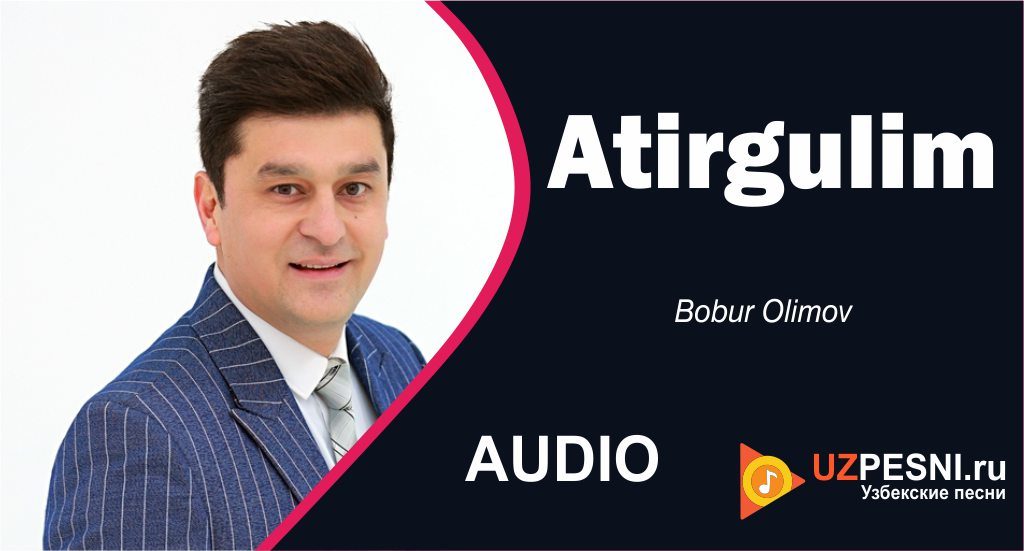 Bobur Olimov - Atirgulim