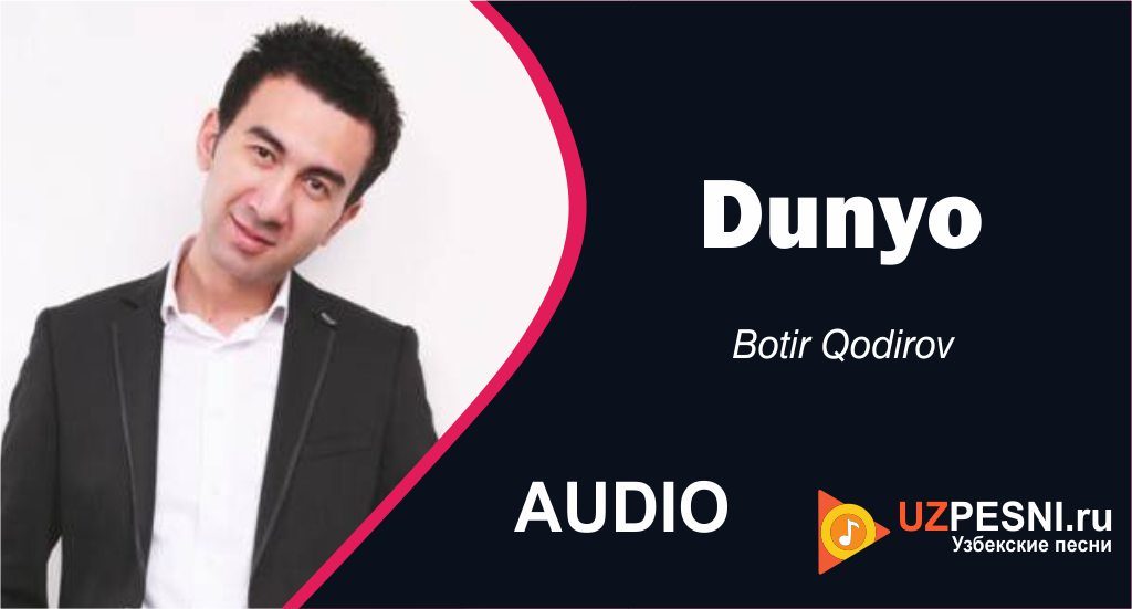 Botir Qodirov - Dunyo