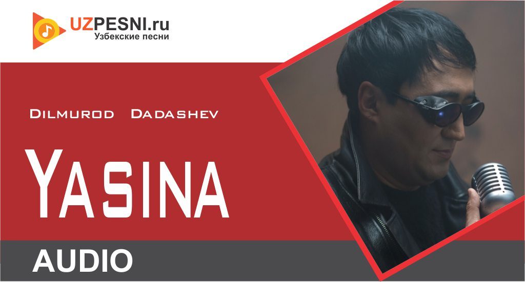 Dilmurod Dadashev - Yasina