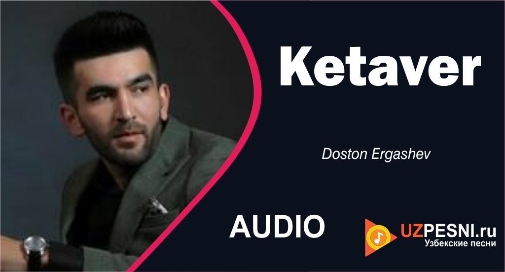 Doston Ergashev - Ketaver