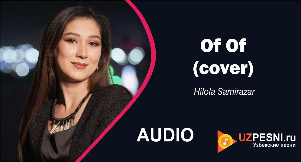 Hilola Samirazar - Of Of (Cover)