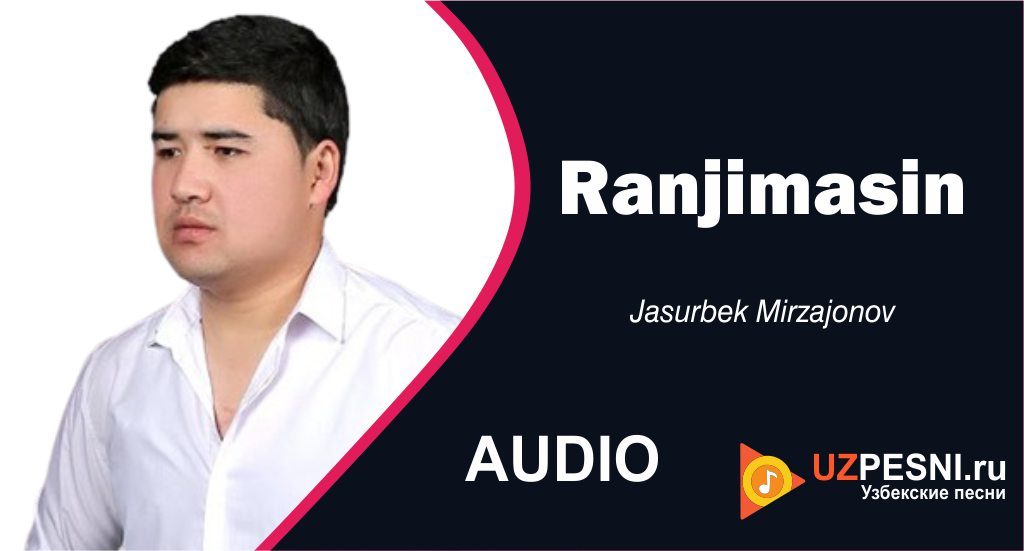 Jasurbek Mirzajonov - Ranjimasin
