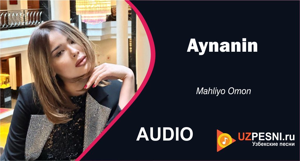 Mahliyo Omon - Aynanin
