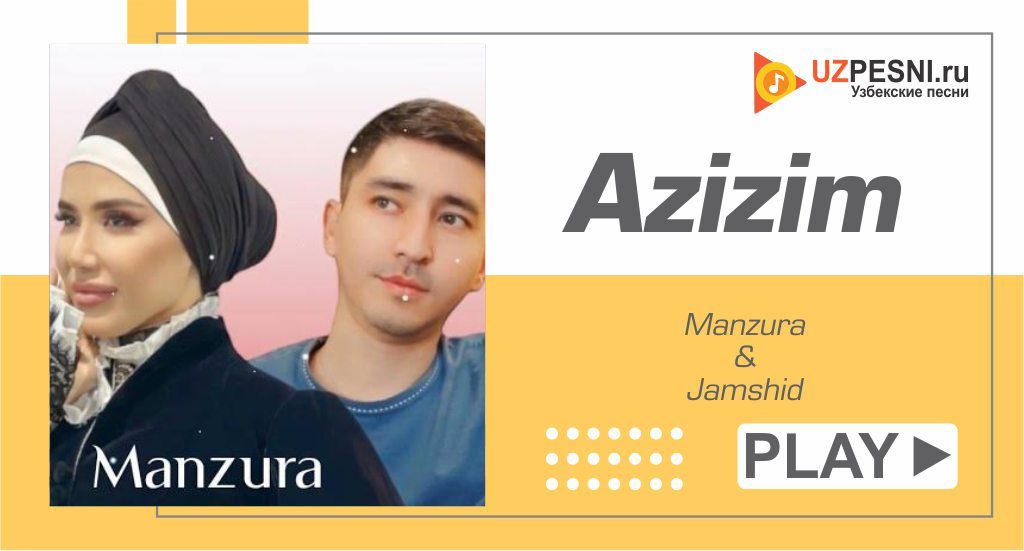 Manzura & Jamshid - Azizim