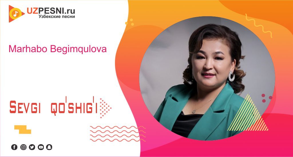 Marhabo Begimqulova - Sevgi qo'shig'i