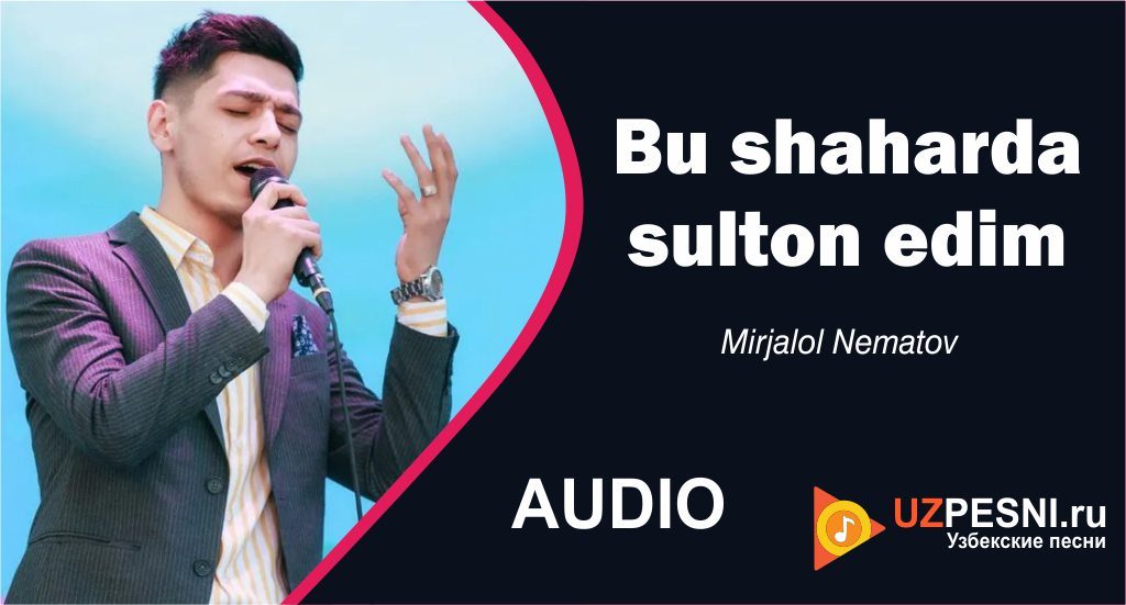 Mirjalol Nematov - Bu shaharda sulton edim