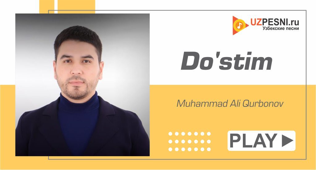 Muhammad Ali Qurbonov - Do'stim