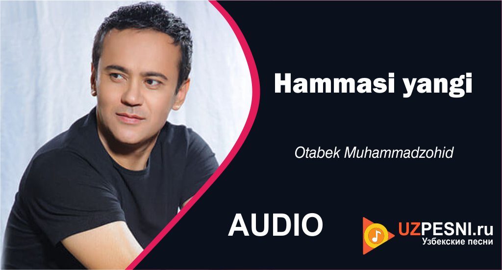 Otabek Muhammadzohid - Hammasi yangi