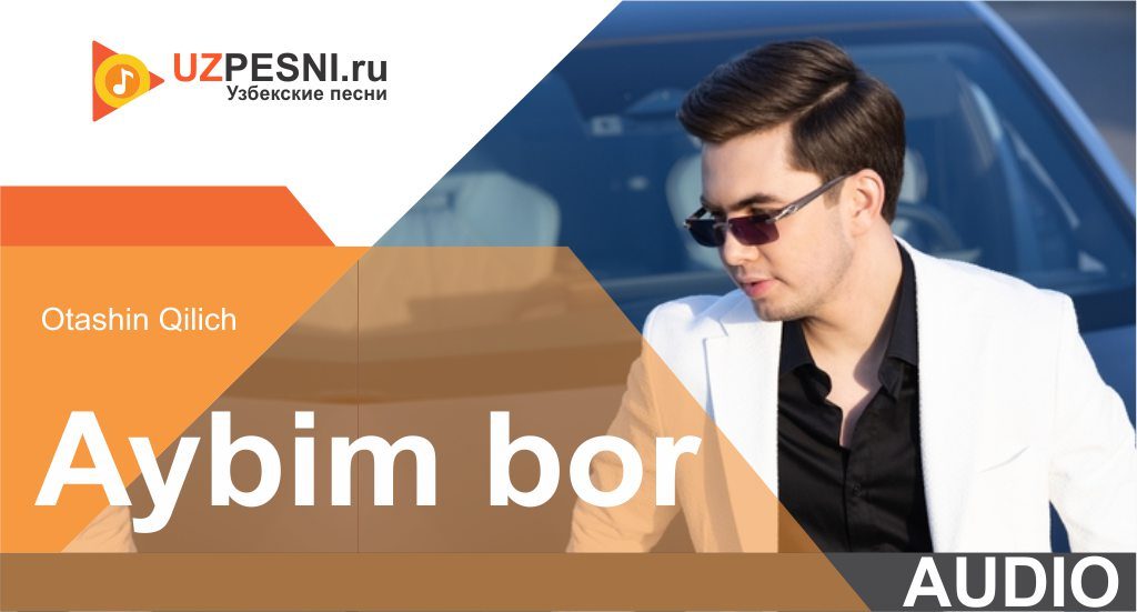 Otashin Qilich - Aybim bor