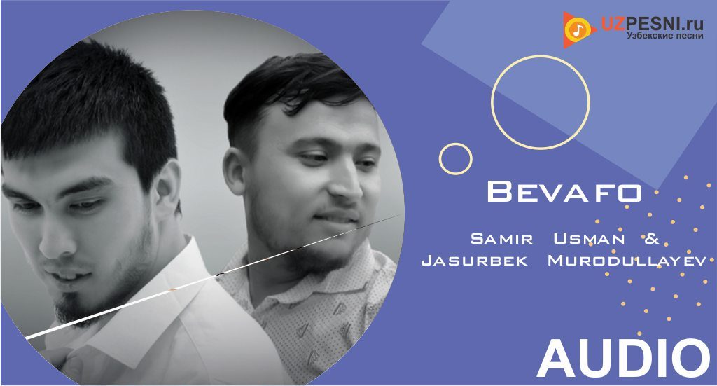 Samir Usman & Jasurbek Murodullayev - Bevafo