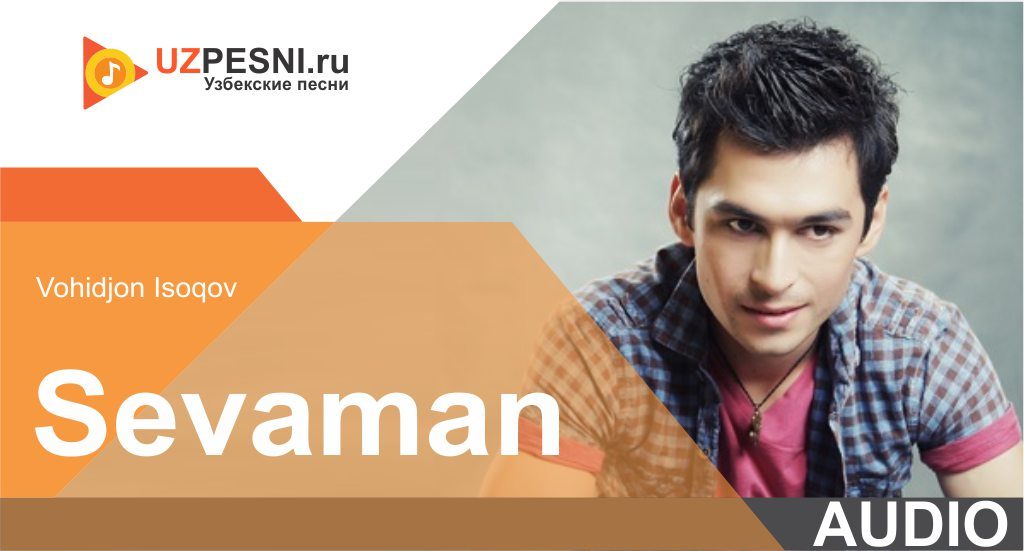 Vohidjon Isoqov - Sevaman