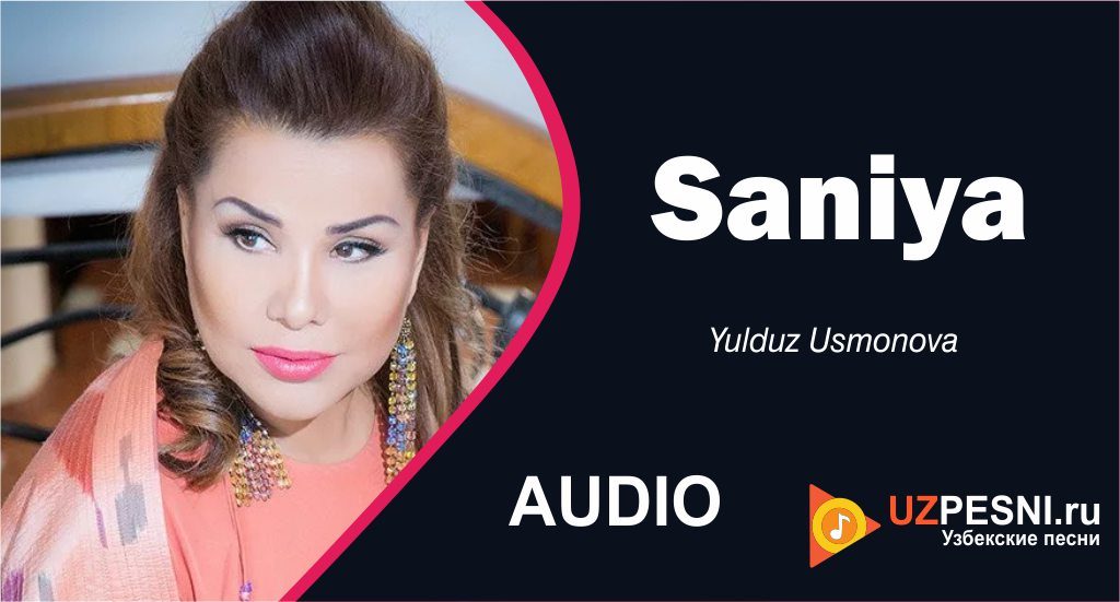 Yulduz Usmonova - Saniya