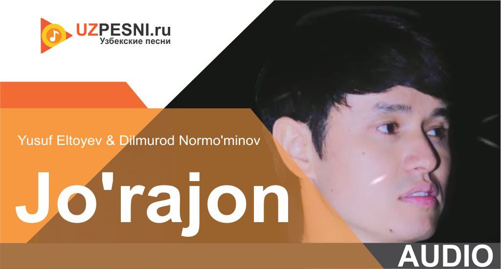 Yusuf Eltoyev & Dilmurod Normo'minov - Jo'rajon