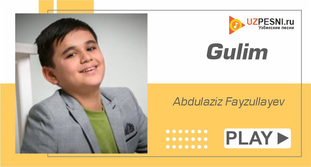 Abdulaziz Fayzullayev - Gulim