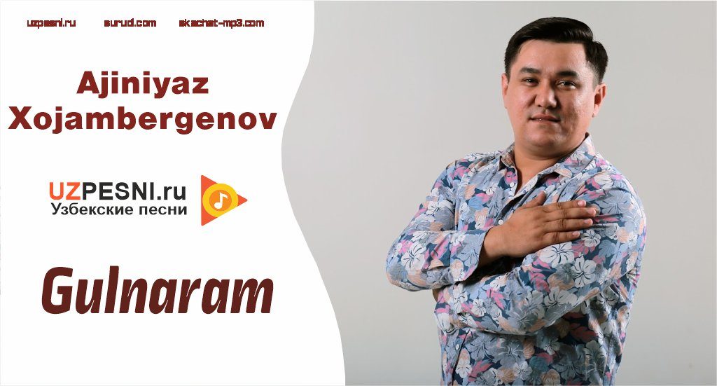 Ajiniyaz Xojambergenov - Gulnaram