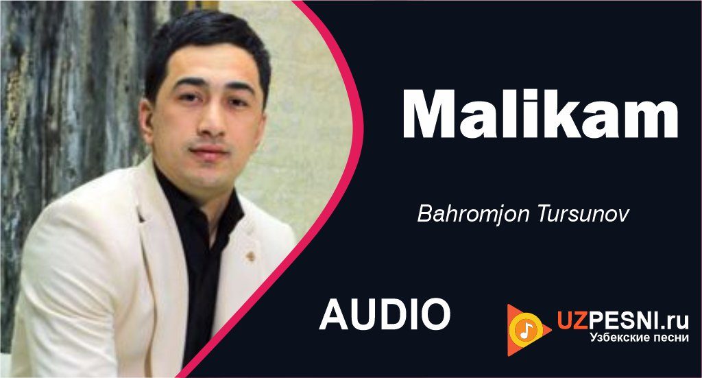 Bahromjon Tursunov - Malikam