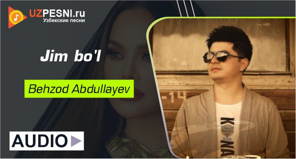 Behzod Abdullayev - Jim bo'l
