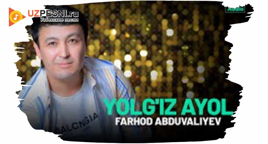 Farhod Abduvaliyev - Yolg'iz ayol