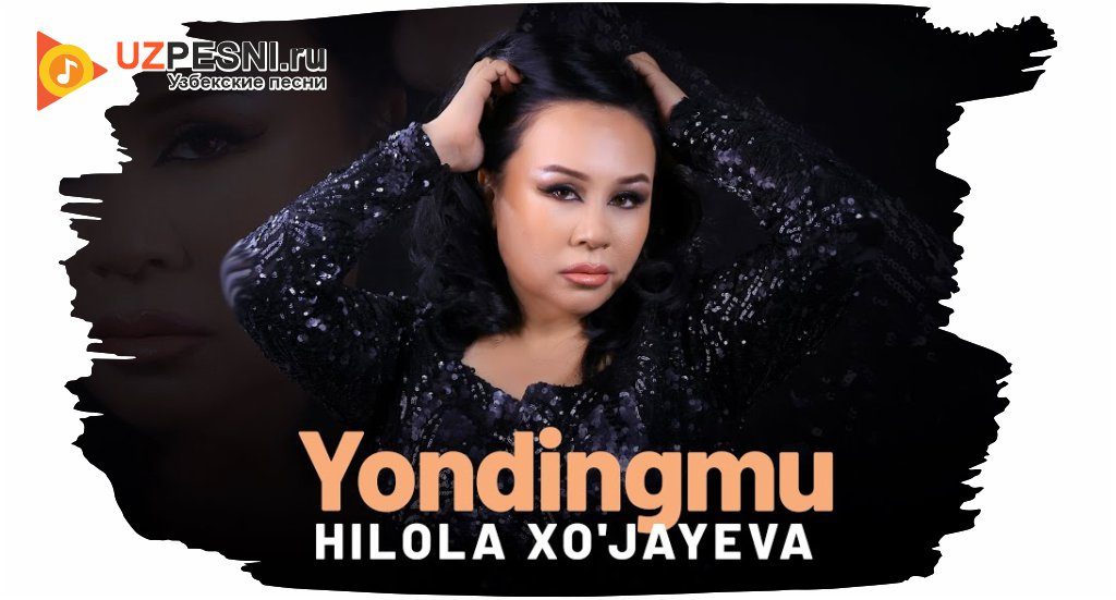 Hilola Xo'jayeva - Yondingmu