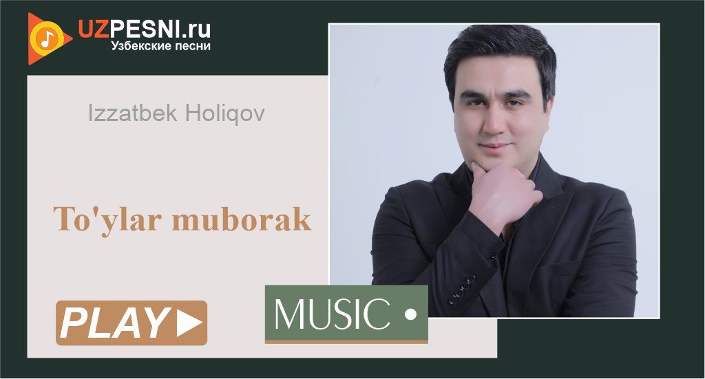Izzatbek Holiqov - To'ylar muborak