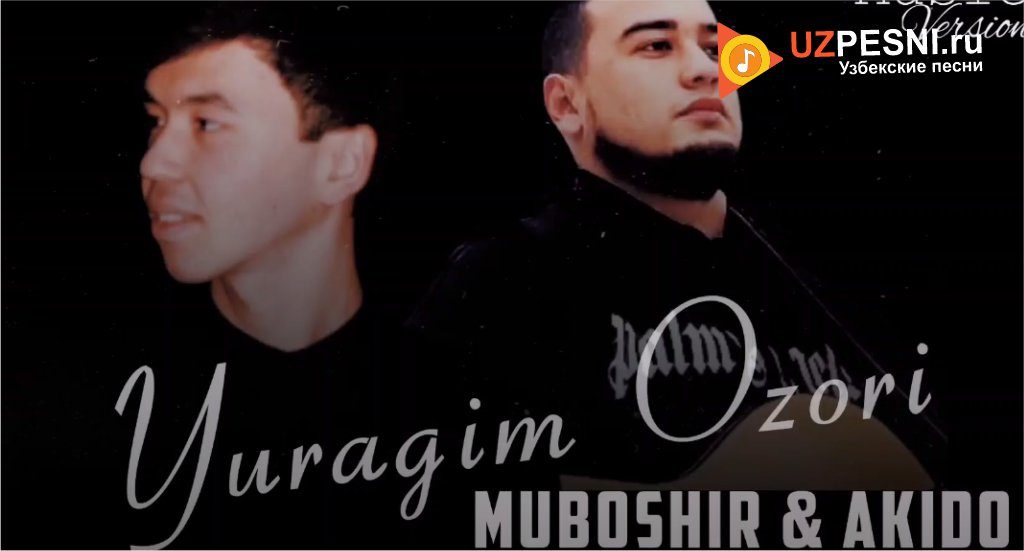 Muboshir, Akido - Yuragim Ozori