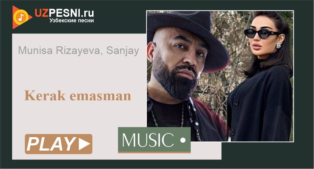Munisa Rizayeva, Sanjay - Kerak emasman