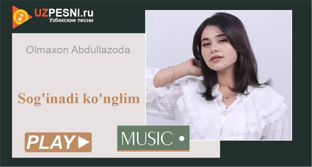 Olmaxon Abdullazoda - Sog'inadi ko'nglim