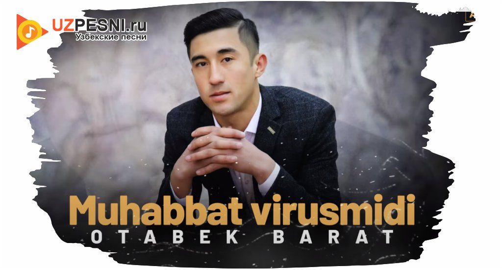 Otabek Barat - Muhabbat virusmidi