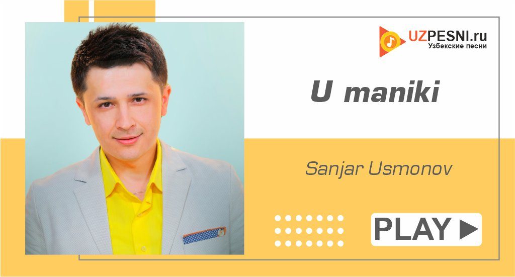 Sanjar Usmonov - U maniki