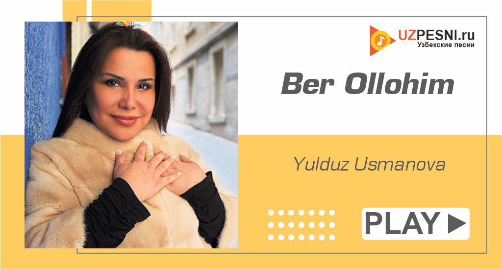 Yulduz Usmanova - Ber Ollohim