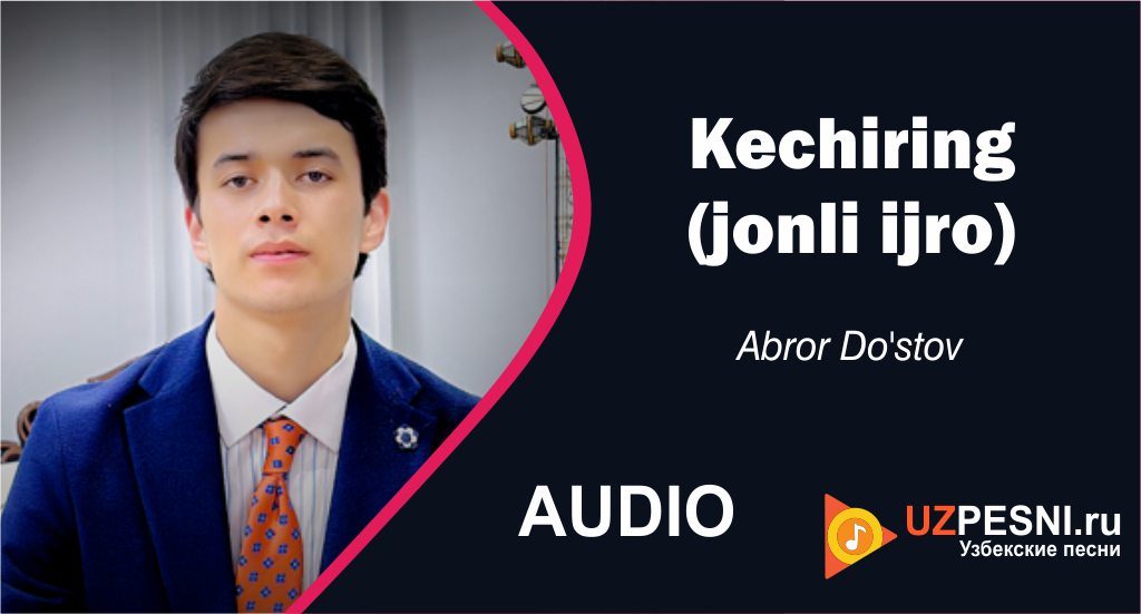 Abror Do'stov - Kechiring (jonli ijro)